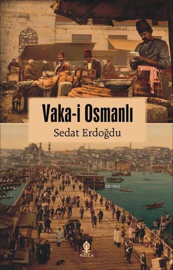 Vaka-i Osmanlı - Sedat Erdoğdu | Yeni ve İkinci El Ucuz Kitabın Adresi