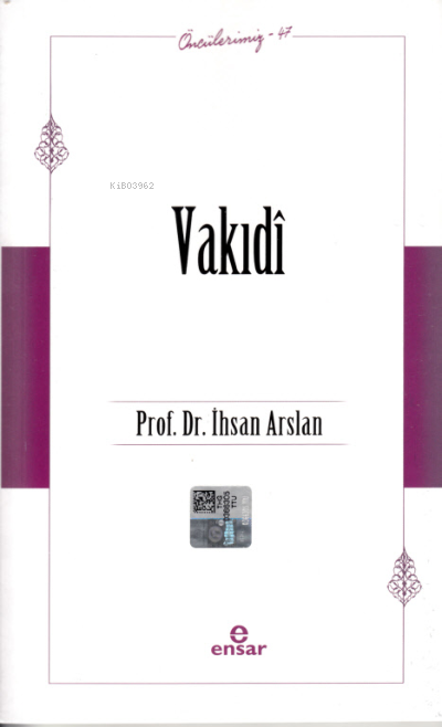 Vakıdî (Öncülerimiz 47) - İhsan Arslan | Yeni ve İkinci El Ucuz Kitabı