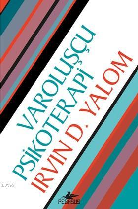 Varoluşçu Psikoterapi - Irvin D. Yalom | Yeni ve İkinci El Ucuz Kitabı