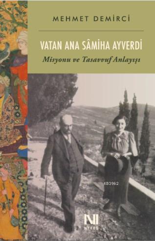 Vatan Ana Sâmiha Ayverdi - Mehmet Demirci | Yeni ve İkinci El Ucuz Kit