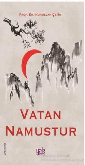 Vatan Namustur - Nurullah Çetin | Yeni ve İkinci El Ucuz Kitabın Adres