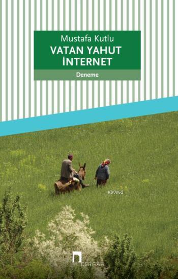 Vatan Yahut İnternet - Mustafa Kutlu | Yeni ve İkinci El Ucuz Kitabın 