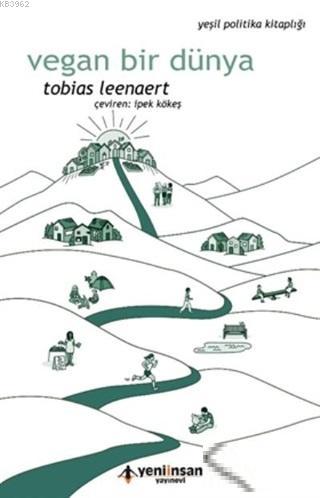 Vegan Bir Dünya - Tobias Leenaert | Yeni ve İkinci El Ucuz Kitabın Adr