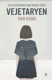 Vejetaryen - Han Kang | Yeni ve İkinci El Ucuz Kitabın Adresi