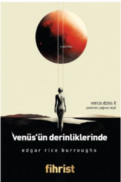Venüs’ün Derinliklerinde Venüs Dizisi: 2 - Edgar Rice Burroughs | Yeni