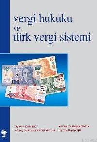 Vergi Hukuku ve Türk Vergi Sistemi - A. Kadir Işık | Yeni ve İkinci El