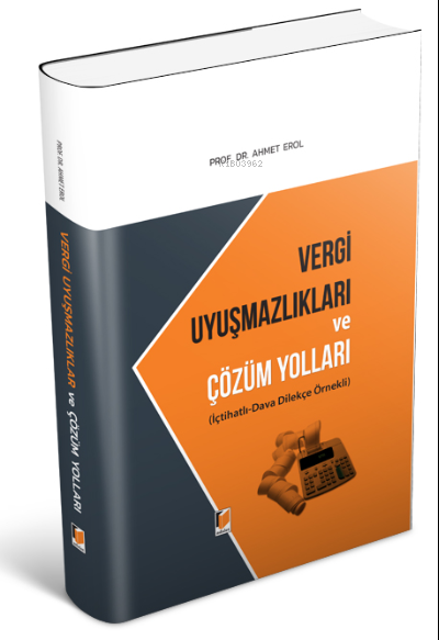 Vergi Uyuşmazlıkları ve Çözüm Yolları (Ciltli) - Ahmet Erol | Yeni ve 
