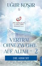 Vertrau Ohne Zweifel Auf Allah 2 - Uğur Koşar | Yeni ve İkinci El Ucuz