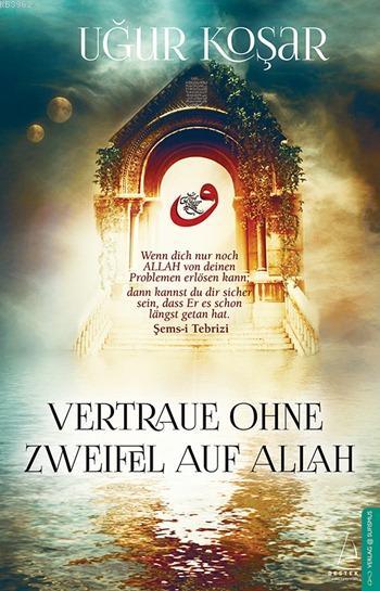 Vertraue Ohne Zweifel Auf Allah - Uğur Koşar | Yeni ve İkinci El Ucuz 