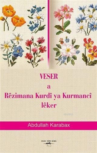 Veser a Rezimana Kurdi ya Kurmanci Leker - Abdullah Karabax | Yeni ve 