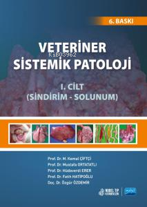 Veteriner Sistemik Patoloji 1.Cilt Sindirim-Solunum - M.Kemal Çiftci |