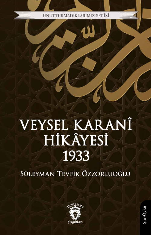 Veysel Karani Hikâyesi 1933 - Süleyman Tevfik Özzorluoğlu | Yeni ve İk