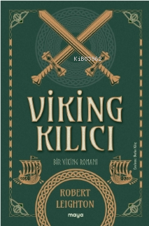 Viking Kılıcı - Bir Viking Romanı - Robert Leighton | Yeni ve İkinci E