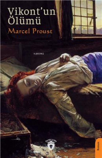 Vikontun Ölümü - Marcel Proust | Yeni ve İkinci El Ucuz Kitabın Adresi