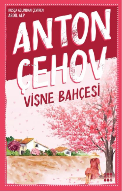 Vişne Bahçeci - Anton Pavloviç Çehov | Yeni ve İkinci El Ucuz Kitabın 