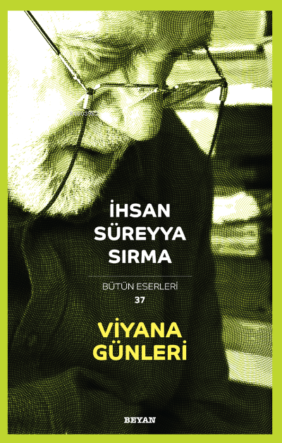 Viyana Günleri - İhsan Süreyya Sırma | Yeni ve İkinci El Ucuz Kitabın 
