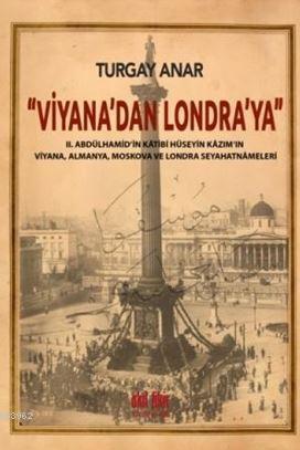 Viyana'dan Londra'ya - Turgay Anar | Yeni ve İkinci El Ucuz Kitabın Ad