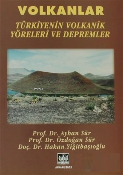 Volkanlar Türkiyenin Volkanik Yöreleri Ve Depremler - Ayhan Sür | Yeni