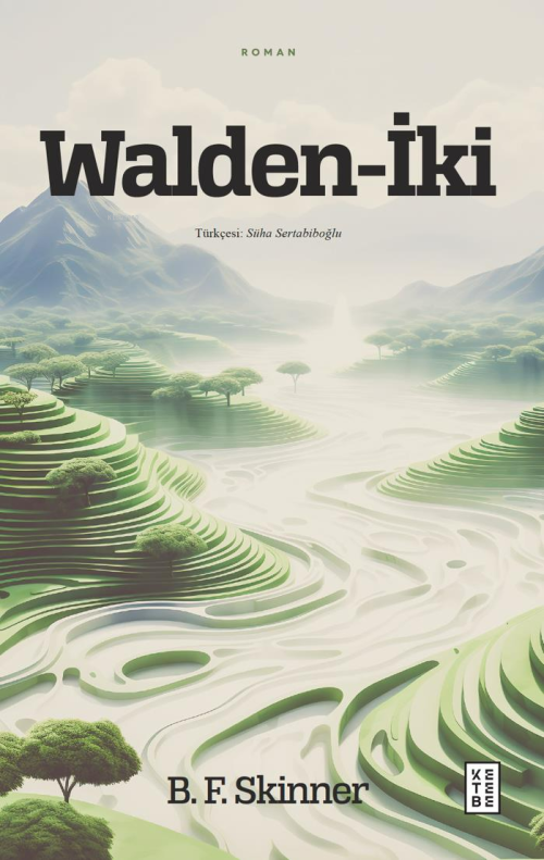Walden-İki - B. F. Skinner | Yeni ve İkinci El Ucuz Kitabın Adresi