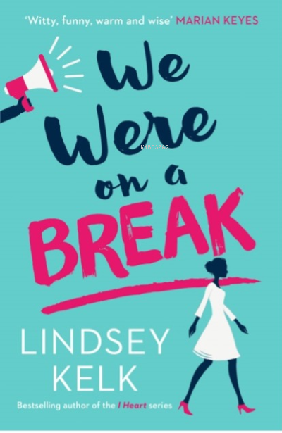 We Were on a Break - Lindsey Kelk | Yeni ve İkinci El Ucuz Kitabın Adr