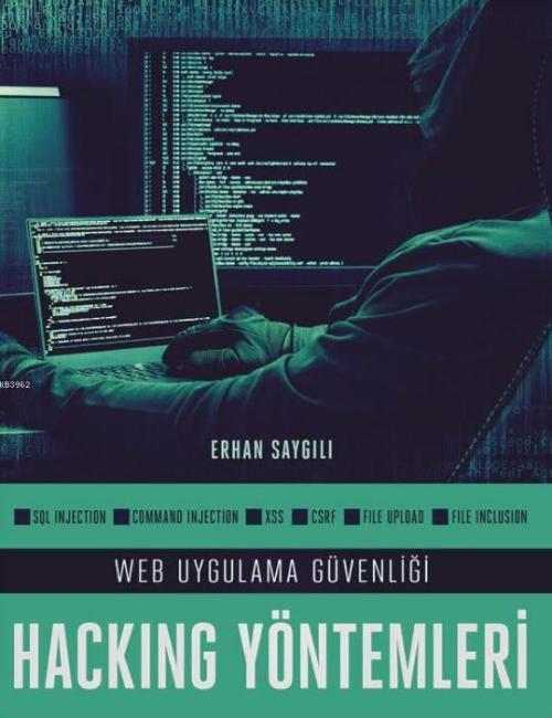Web Uygulama Güvenliği ve Hacking Yöntemleri - Erhan Saygılı | Yeni ve