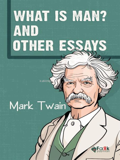 What Is Man And Other Essays - Mark Twain | Yeni ve İkinci El Ucuz Kit