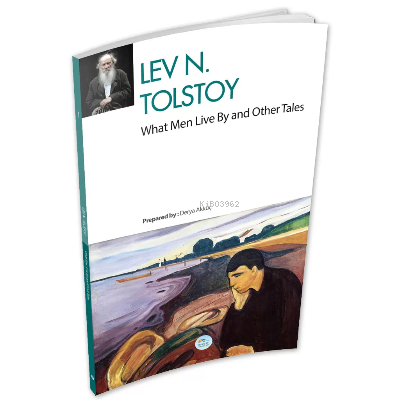 What Men Live By - Lev Tolstoy - Lev Nikolayeviç Tolstoy | Yeni ve İki