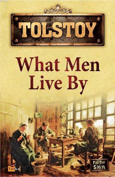 What Men Live By - Lev Nikolayeviç Tolstoy | Yeni ve İkinci El Ucuz Ki