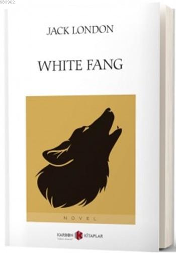 White Fang - Jack London- | Yeni ve İkinci El Ucuz Kitabın Adresi