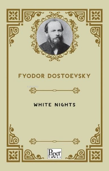 White Nights - Fyodor Mihayloviç Dostoyevski | Yeni ve İkinci El Ucuz 