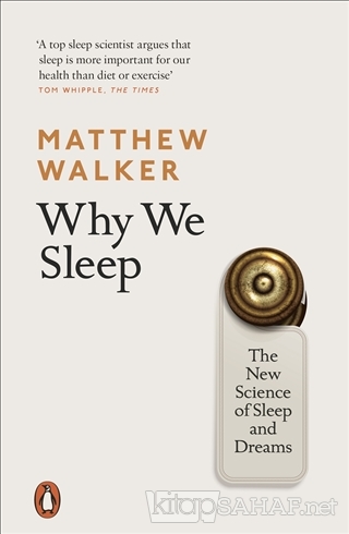 Why We Sleep - Matthew Walker | Yeni ve İkinci El Ucuz Kitabın Adresi