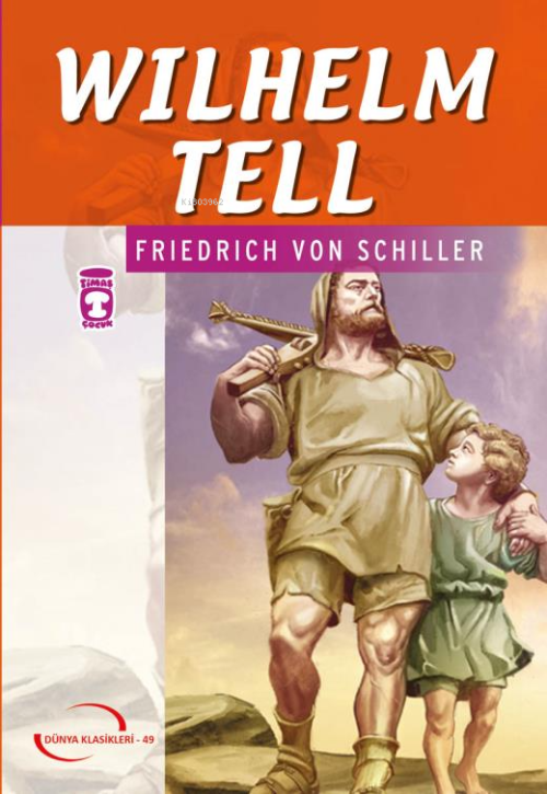 Wilhelm Tell (Gençlik Klasikleri) - Friedrich von Schiller | Yeni ve İ