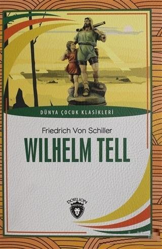 Wilhelm Tell - Friedrich von Schiller | Yeni ve İkinci El Ucuz Kitabın