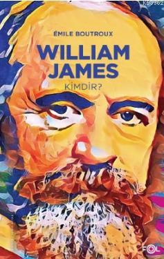 William James Kimdir? - Emile Boutroux | Yeni ve İkinci El Ucuz Kitabı