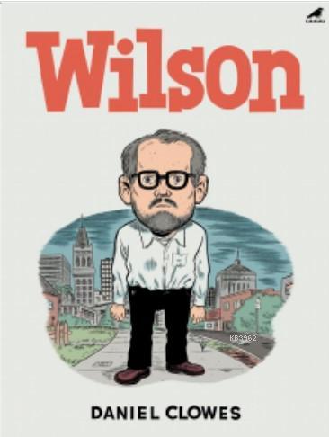 Wilson - Daniel Clowes | Yeni ve İkinci El Ucuz Kitabın Adresi