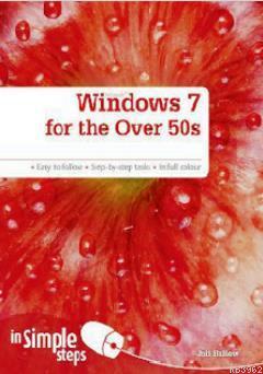 Windows 7 for the Over 50s in Simple Steps - Joli Ballew- | Yeni ve İk