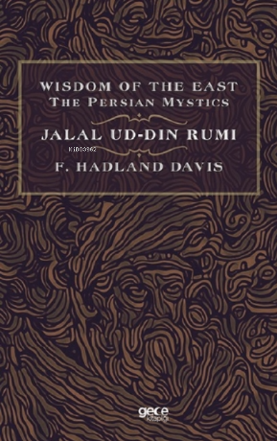 Wisdom Of The East The Persian Mystics - Mevlânâ Celâleddîn-i Rûmî | Y