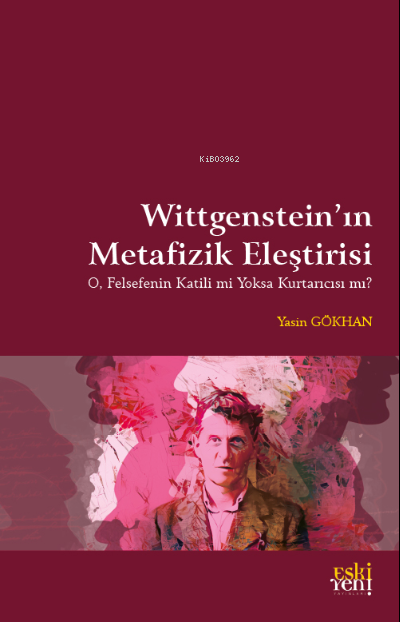 Wittgenstein’in Metafizik Eleştirisi - Yasin Gökhan | Yeni ve İkinci E