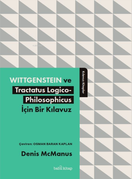 Wittgenstein ve Tractatus Logico-Philosophicus İçin Bir Kılavuz - Deni