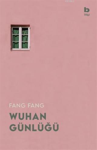 Wuhan Günlüğü - Fang Fang | Yeni ve İkinci El Ucuz Kitabın Adresi