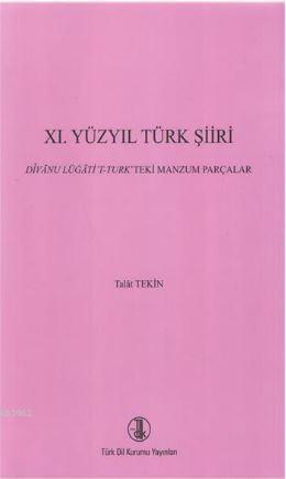 Xı. Yüzyıl Türk Şiiri - Talat Tekin | Yeni ve İkinci El Ucuz Kitabın A