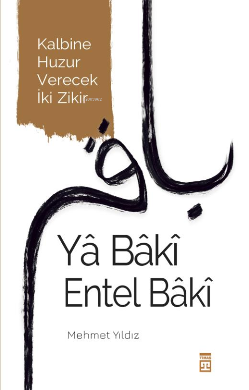 Yâ Bâkî Entel Bâkî - Mehmet Yıldız | Yeni ve İkinci El Ucuz Kitabın Ad
