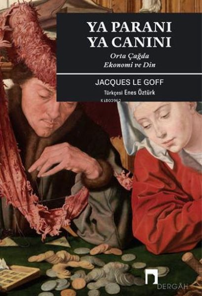 Ya Paranı Ya Canını - Jacques Le Goff | Yeni ve İkinci El Ucuz Kitabın