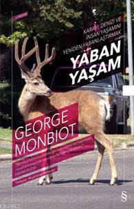 Yaban Yaşam - George Monbıot | Yeni ve İkinci El Ucuz Kitabın Adresi