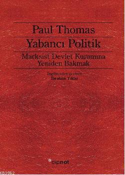 Yabancı Politik - Paul Thomas | Yeni ve İkinci El Ucuz Kitabın Adresi