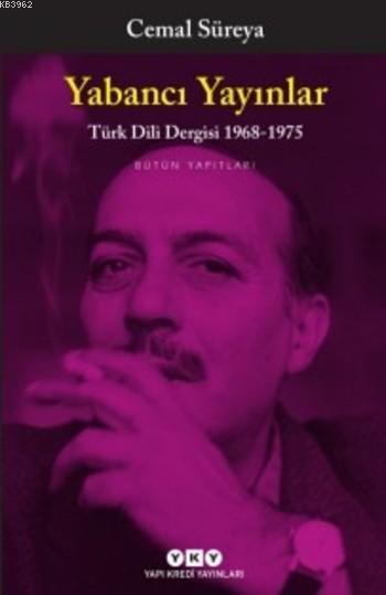 Yabancı Yayınlar Türk Dili Dergisi 1968-1975 - Cemal Süreya | Yeni ve 