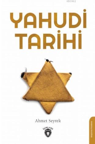 Yahudi Tarihi - Ahmet Seyrek | Yeni ve İkinci El Ucuz Kitabın Adresi