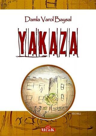 Yakaza - Damla Varol Baysal | Yeni ve İkinci El Ucuz Kitabın Adresi