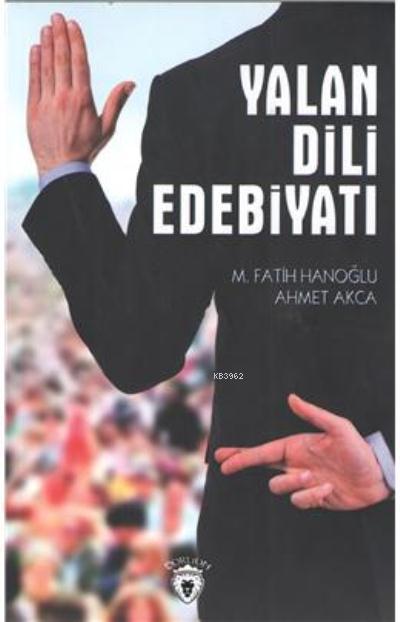 Yalan Dili ve Edebiyatı - Ahmet Akca | Yeni ve İkinci El Ucuz Kitabın 