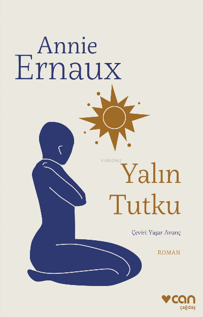 Yalın Tutku - Annie ErnauX | Yeni ve İkinci El Ucuz Kitabın Adresi